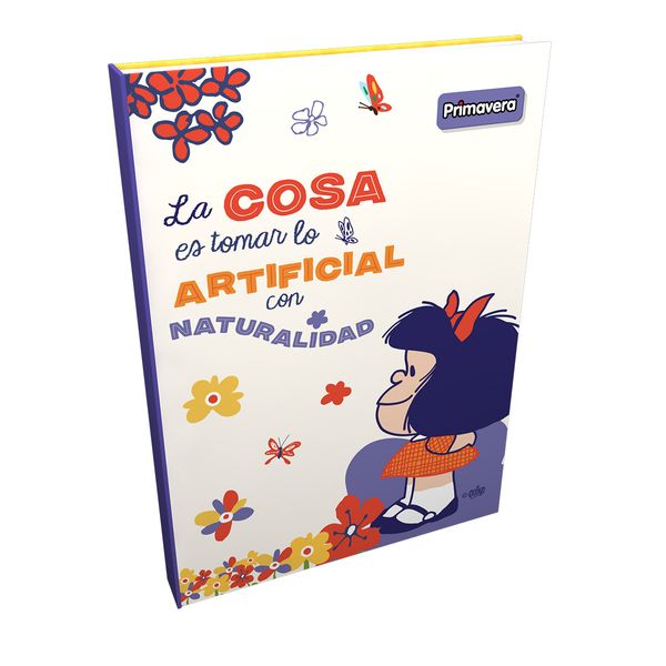Cuaderno-Cosido-Pasta-Dura-Mafalda-La-Cosa-es-Tomar-Lo-Artificial-con-Naturalidad